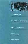 Leonas Sabaliunas, Sabaliunas, Leonas Sabaliunas - Lithuanian Social Democracy in Perspective, 1893-1914