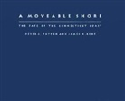 James M. Kent, James M Kent, James M. Kent, Peter C Patton, Peter C. Patton, Peter C. Patton - A Moveable Shore