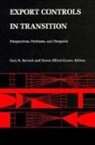 Bertsch, Gary K. Bertsch, Steven Elliott, Steven Elliott-Gower - Export Controls in Transition