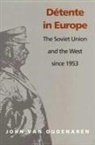 John Van Oudenaren, John van Oudenaren, John Van Oudenwen, Oudenaren John Van, John Van Oudenaren - Detente in Europe