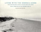 Tonya D Clayton, Tonya D. Clayton, William J Cleary, William J. Cleary, Peter H F Graber, Peter H. F. Graber... - Living with the Georgia Shore