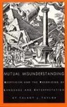 Talbot J. Taylor, Taylor, Talbot J Taylor, Talbot J. Taylor - Mutual Misunderstanding