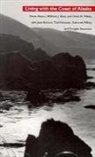 Owen Mason, William J Neal, William J. Neal, Owen Mason, Orrin H Pilkey, Orrin H. Pilkey - Living with the Coast of Alaska