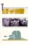 Stam, Robert Stam - Tropical Multiculturalism