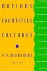 Mudimbe, V.Y. Mudimbe, V Y Mudimbe, V. Y. Mudimbe, V. y. Mudimbe - Nations, Identities, Cultures