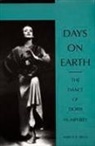 Marcia B. Siegel, Siegel, Marcia B. Siegel - Days on Earth: The Dance of Doris Humphrey