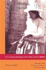 Brooke Larson, Larson, Brooke Larson - Cochabamba, 1550-1900: Colonialism and Agrarian Transformation in Bolivia
