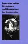 Kroeber, Karl Kroeber, Karl Kroeber, Karl Kroeber - American Indian Persistence and Resurgence