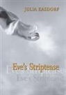 Julia Kasdorf, Julia Spicher Kasdorf - Eve's Striptease