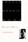 KAPLAN, Louis Kaplan, Louis Kaplan - Laszlo Moholy-Nagy