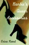 Erica Rand, Rand, Erica Rand - Barbie's Queer Accessories