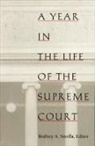 Paul Barrett, Smolla, Rodney A. Smolla, Rodney A Smolla, Rodney A. Smolla - A Year in the Life of the Supreme Court