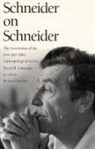 David M. Schneider, Richard Handler, David M Schneider, David M. Schneider - Schneider on Schneider