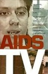 Juhasz, Alexandra Juhasz, Lynn Spigel - AIDS TV