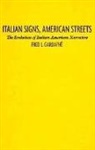 Fred L. Gardaphe, Fred L. Gardaph, Gardaphe, Fred Gardaphe, Fred L. Gardaphe, Fred L Gardaphé... - Italian Signs, American Streets