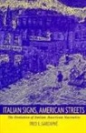 Fred L. Gardaphe, Fred L. Gardaph, Gardaphe, Fred Gardaphe, Fred L. Gardaphe, Fred L Gardaphé... - Italian Signs, American Streets