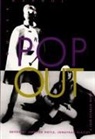 Doyle, Jennifer Doyle, Jonathan Flatley, Jose E. Munoz, Jose Esteban Muonoz, Jennifer Doyle... - Pop Out