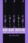 Moss, Kary L. Moss, Kary L. Moss, Kary L Moss, Kary L. Moss - Man-Made Medicine