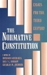 Charles W. Johnson, Kent E. Robson, Richard Sherlock, Sherlock Richard, Charles W. Johnson, Kent E. Robson... - The Normative Constitution