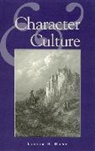 Lester H Hunt, Lester H. Hunt - Character and Culture