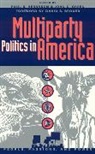 David S. Broder, John C Green, John C. Green, John Clifford Green, Paul S. Hernson, Paul S Herrnson... - Multiparty Politics in America