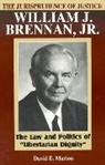 David Marion, David E Marion, David E. Marion - The Jurisprudence of Justice William J. Brennan, Jr