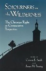James M. Penning, Corwin E Smidt, Corwin E. Smidt, James M. Penning, Corwin E. Smidt - Sojourners in the Wilderness