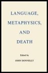 John Donnelly, John Donnelly - Language, Metaphysics, and Death