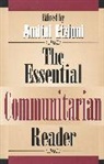 Etzioni, Amitai Etzioni, Amitai Etzioni - The Essential Communitarian Reader