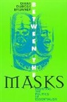 Diane Dubose Brunner, Brunner Diane DuBose - Between the Masks