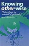James H. Olthius, James H. Olthuis, James H. Olthius - Knowing Other-Wise