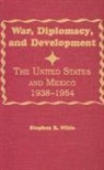 Stephen R. Nibb, Stephen R Niblo, Stephen R. Niblo, Judith Ewell - War, Diplomacy, and Development
