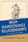Les Parrott, Les Parrott III - High-Maintenance Relationships