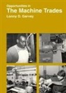 Lonny D Garvey, Lonny D. Garvey - Opportunities in Machine Trades Careers