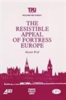 Martin Wolf - The Resistible Appeal of Fortress Europe (Rochester Paper; 1)