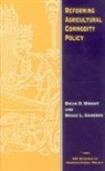Bruce Gardner, Bruce L. Gardner, Brian D. Wright - Reforming Agricultural Commodity Policy