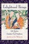 Jan Willis, Janice D. Willis - Enlightened Beings: Life Stories from the Ganden Oral Tradition