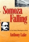Anthony Lake - Somoza Falling
