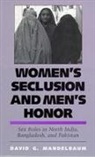 David G. Mandelbaum - Women's Seclusion and Men's Honor