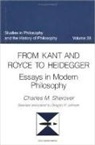 Gregory R. Johnson, Brenda L Moore, Brenda L. Moore, Charles M Sherover, Charles M. Sherover, Gregory R Johnson... - From Kant and Royce to Heidegger