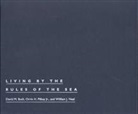 Bush, David M Bush, David M. Bush, David M. Bush, William J Neal, William J. Neal... - Living by the Rules of the Sea