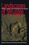Aldo Lauria, Aldo Lauria-Santiago, Aldo A. Lauria-Santiago, Leigh Binford, Aldo Lauria-Santiago - Landscapes of Struggle