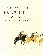 Frederick Aa of Hohenstaufen, Frederick II of Hohenstaufen, Frederick II of Hohenstaufen, Wood - The Art of Falconry, by Frederick II of Hohenstaufen