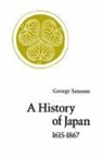 Sansom George, G. Sansom, George Sansom, Sir George Sansom - A History of Japan, 1615-1867