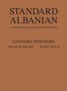 Philip Hubbard, Leonard Newmark, Leonard D. Newmark, Peter Prifti, Peter R. Prifti - Standard Albanian A Reference Grammar for Students