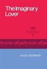 Alicia Ostriker, Alicia Suskin Ostriker - The Imaginary Lover