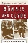 John Treherne - The Strange History of Bonnie and Clyde