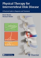 Dori Broetz, Doris Broetz, Doris Brötz, Michael Weller - Physical Therapy for Intervertebral Disk Disease