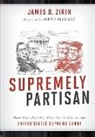James D Zirin, James D. Zirin, Zirin James D. - Supremely Partisan