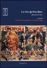 Riccardo Fanciullacci, Carmelo Vigna - La vita spettacolare. Questioni di etica